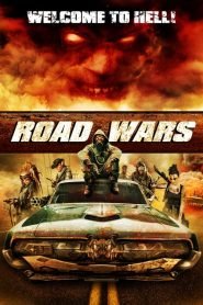 ดูหนังออนไลน์ฟรี Road Wars (2015) ซิ่งระห่ำถนน