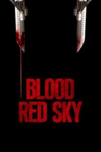 ดูหนังออนไลน์ Blood Red Sky ฟ้าสีเลือด (2021) พากย์ไทย